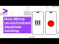 How Minna revolutionized Japanese banking