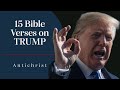 15 Bible Verses Identifying Trump as the Antichrist