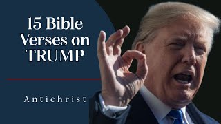 15 библейских стихов, которые идентифицируют Дональда Трампа как антихриста