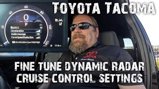 Toyota Tacoma customize your dynamic radar cruise control by Steven Welch 540 views 3 weeks ago 4 minutes, 16 seconds