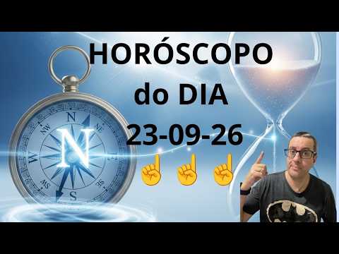 HOROSCOPO do DIA 23 09 26