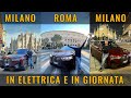 MILANO-ROMA-MILANO in AUTO ELETTRICA in GIORNATA! COSTI, TEMPI, SOSTE con BMW iX