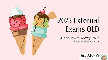 2023 External Exams QLD: General Maths Paper 1: Two Way Tables