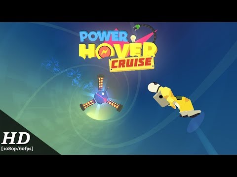 Power Hover: Cruise Android Gameplay [1080p/60fps]