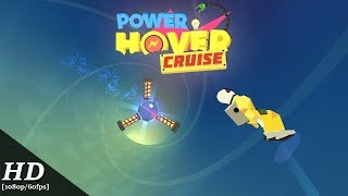 Power Hover: Cruise Android Gameplay [1080p/60fps] screenshot 3