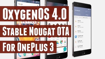 OxygenOS 4.0 Nougat OTA for OnePlus 3