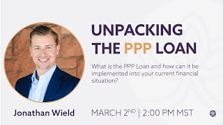 Unpacking the PPP Loan | Paycheck Protection Program
