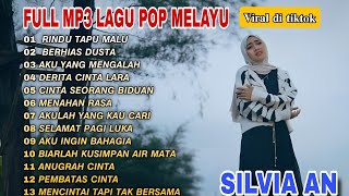 LAGU POP MELAYU TERBARU 2024~ LAGU MELAYU TERPOPULER 2023 BIKIN BAPER  - SILVIA AN