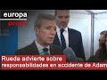 Rueda dice que "llegará el momento de exigir responsabilidades" por el accidente de Adamuz