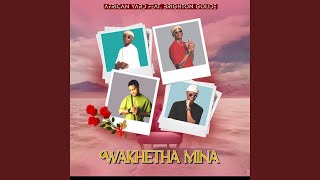 Wakhetha Mina feat Brighton Golide