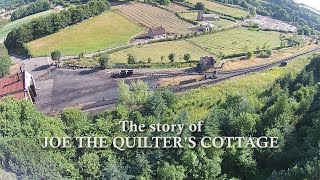 The story of Joe the Quilter's cottage