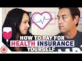 Pay For Your Health Insurance Yourself