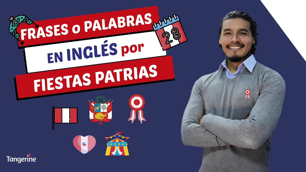 20 FRASES o PALABRAS DE FIESTAS PATRIAS EN INGLÉS - YouTube