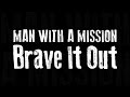 MAN WITH A MISSION/Brave It Out(ラグビー「サンウルブズ」2017シーズン公式テーマソング)