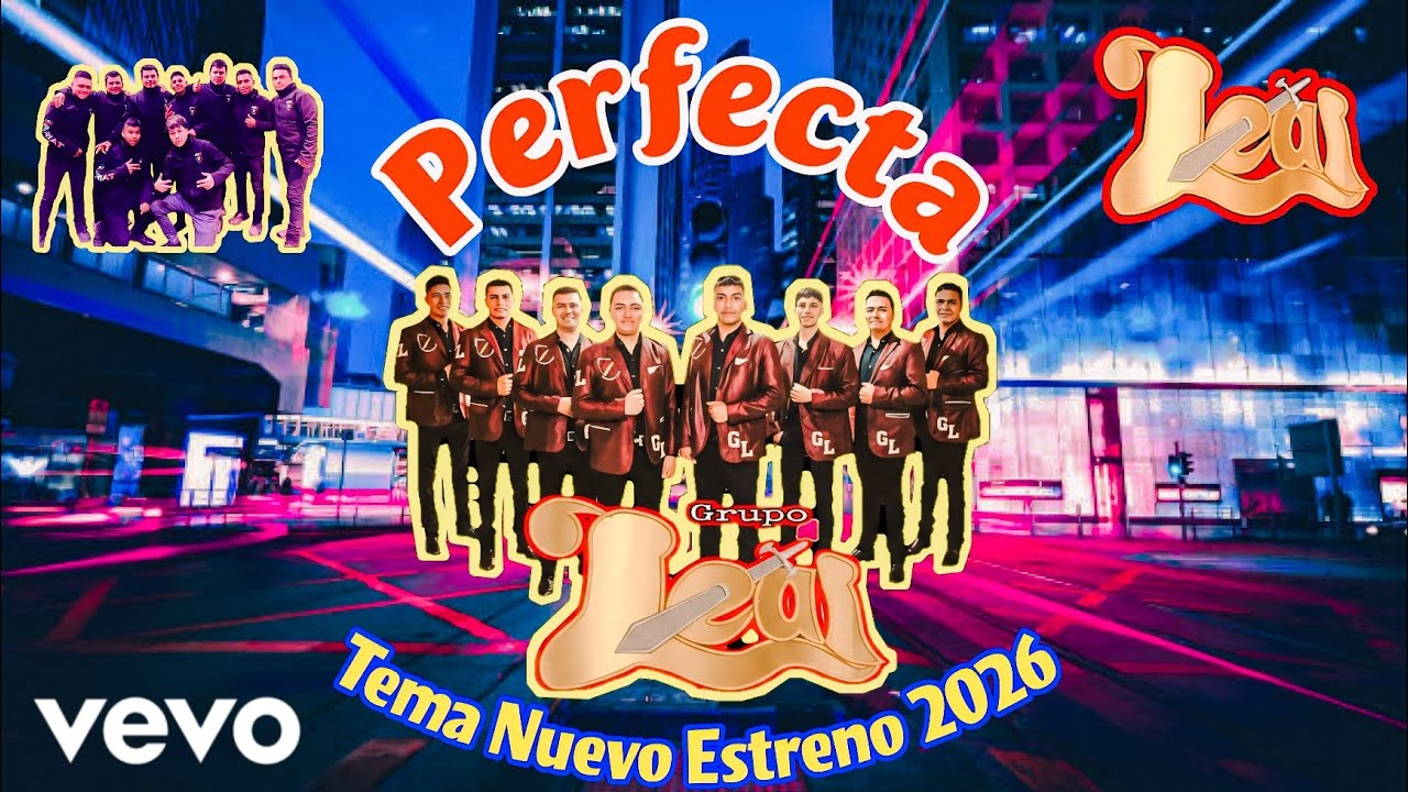 GRUPO LEAL - PERFECTA / TEMA NUEVO 2026 CHULA ROLA