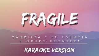 Yahritza Y su esencia & grupo frontera - Fragil (Karaoke version) | Best music 2023