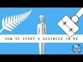 How to start a business in New Zealand (2018)