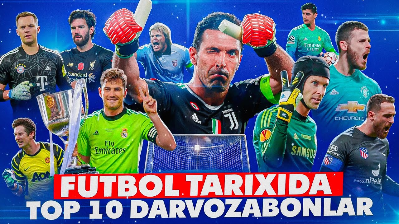 Футбол тарихидаги энг яхши топ-10 дарвозабонлар