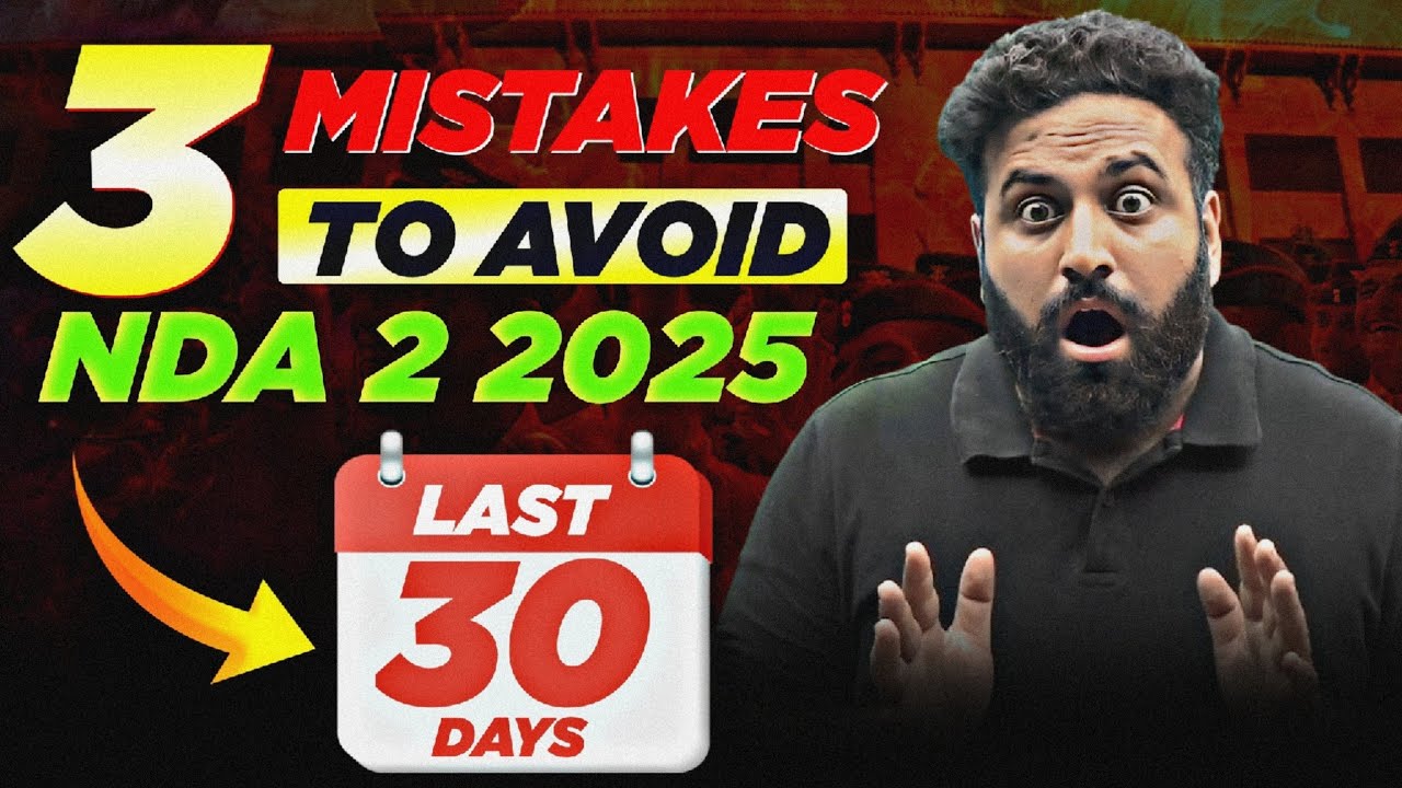 30 Days to NDA Exam 🚨 | 3 Costly Mistakes to Avoid | Explained by Sumit ...