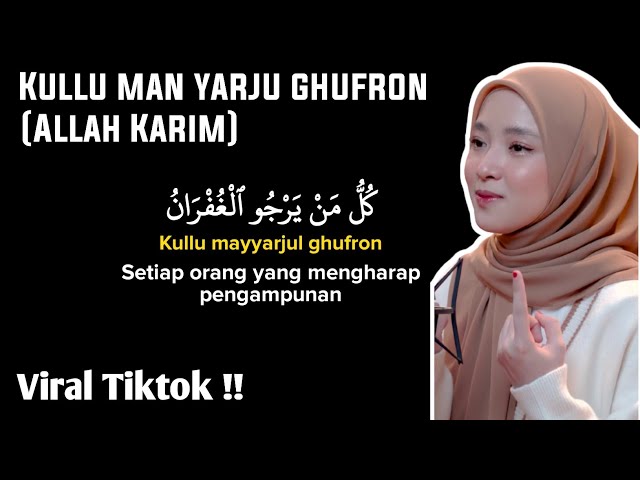 Kullu man yarju ghufron (Allah Karim) nissa sabyan (lirik Arab, latin dan Terjemahan) Viral Tiktok class=