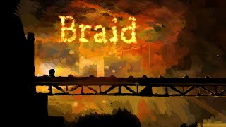 Braid - УПРАВЛЯЙ ВРЕМЕНЕМ, СПАСАЙ ПРИНЦЕССУ, РЕШАЙ ГОЛОВОЛОМКИ, СУПЕР ИНДИ ИГРА, ПЛАТФОРМЕР