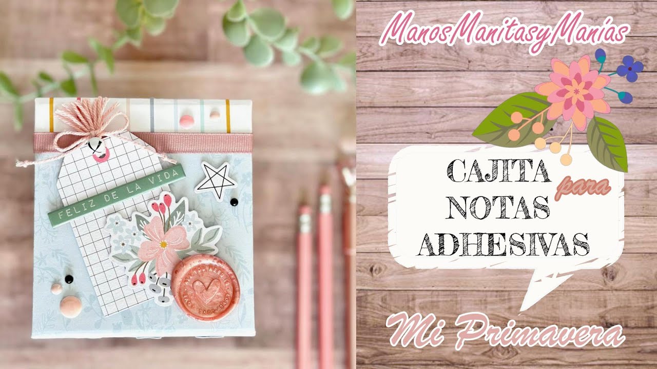 Así hago las Cajitas para Notas Adhesivas... 🌼¡Mi Primavera!🌼