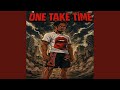 One Take Time