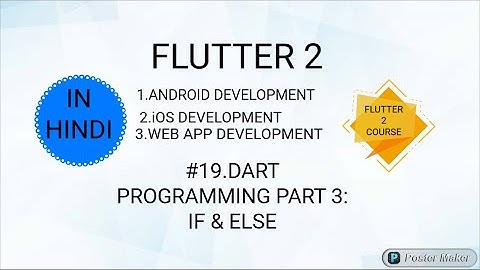 19.Dart Programming-Part 3(If else in Dart)