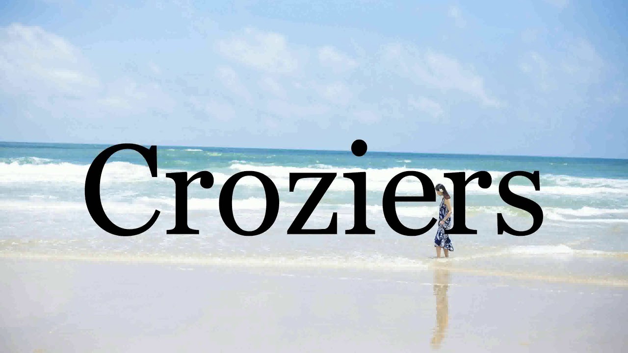 How To Pronounce Croziers🌈🌈🌈🌈🌈🌈Pronunciation Of Croziers