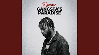 Gangsta’s Paradise - Ravence