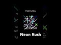 morumu「Neon Rush」short movie