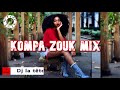 Kompa zouk music mix afrobeats zouk mix 2020 by dj la ttedavidoburna boykechewendy shaykonpa