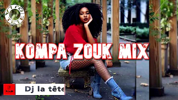 KOMPA ZOUK MUSIC MIX/ AFROBEATS ZOUK MIX 2020 BY Dj La Tête/DAVIDO/BURNA BOY/KECHE/WENDY SHAY/KONPA