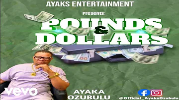 Ayaka Ozubulu - Pounds & Dollars (Official Audio)