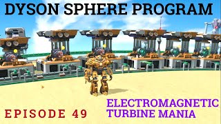 Celebrity Dyson Sphere Program Alpha Serpentis - Pt. 49 - Electromangetic Turbine Maina Profile