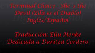 Terminal Choice - She´s the Devil (Subtitulos Inglés/Español)