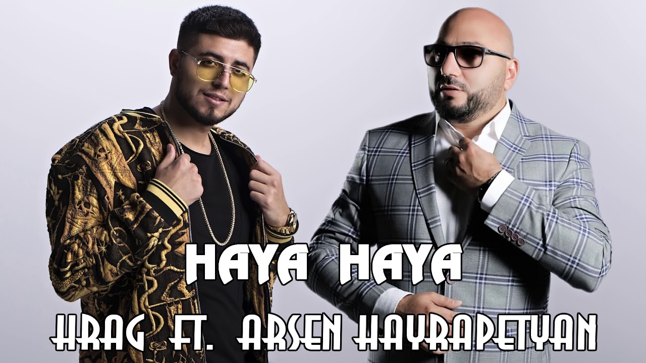 hrag-ft-arsen-hayrapetyan-haya-haya-youtube