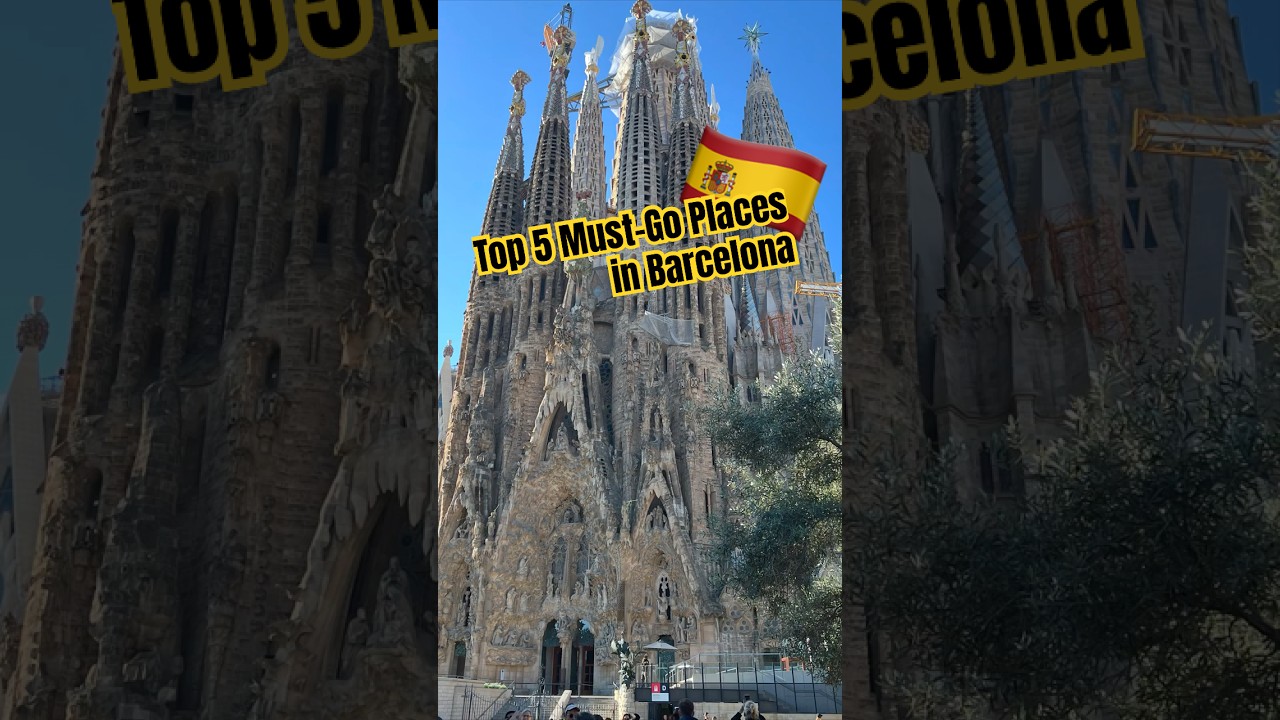 Top 5 Must-Go Places in Barcelona 🇪🇸 