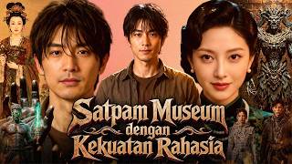 Satpam Museum Dengan Kekuatan Rahasia Full Movie 2026