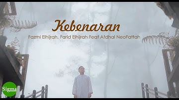 KEBENARAN - FAZMI ELHIJRAH, FARID ELHIJRAH Feat. AFDHAL NEOFATTAH (Official Video Music)