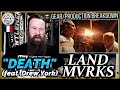 ROADIE REACTIONS | Landmvrks - "Death (feat. Drew York)"