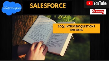 Top Salesforce SOQL Interview Questions Answers | For Beginners and Experience 2023
