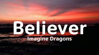 Imagine Dragons - Believer (Lyrics)