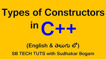 Types of Constructors in C++ | C++ Tutorial | By Sudhakar Bogam | in telugu | Constructors in C++