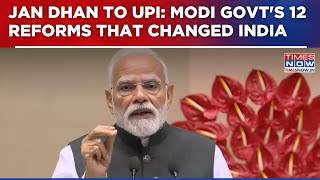 PM Modi's 12 Years Govt: From Jan Dhan To UPI, The 12 Reforms That Changed India | Watch