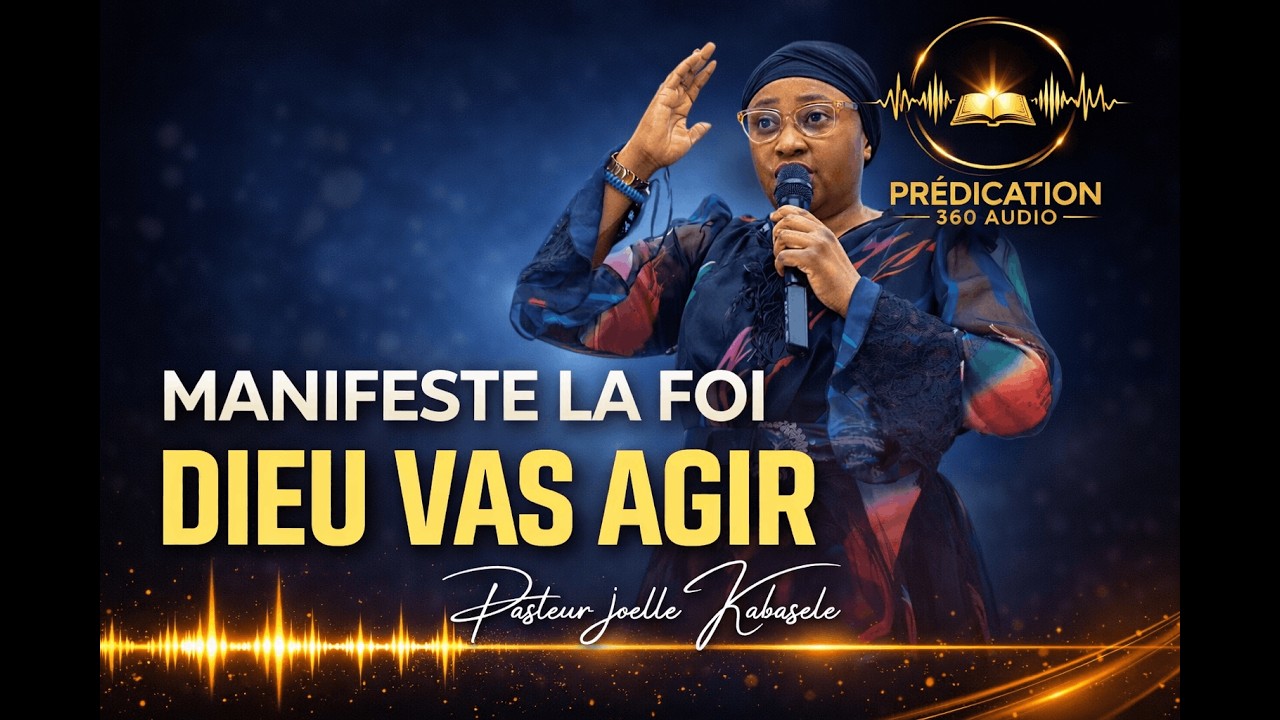 Manifeste la foi - pasteur joelle kabasele