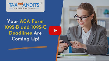 Your ACA Form 1095-B and 1095-C Deadlines Are Coming Up!