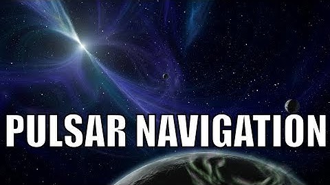 New NASA Discovery Using Pulsars In Navigation