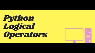 Mini Workshop: Python Logical Operators