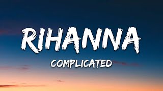 Rihanna – Complicated (Lyrics)